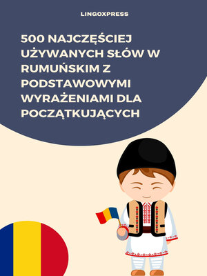 cover image of 500 Najczęściej Używanych Słów w Rumuńskim z Podstawowymi Wyrażeniami dla Początkujących